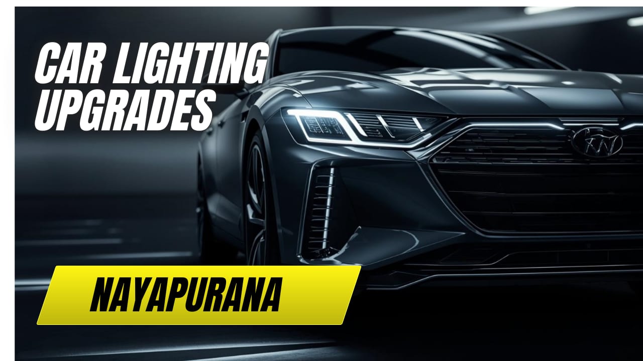 Car Lighting Upgrades: DRLs, Fog Lamps & LEDs | Naya Purana