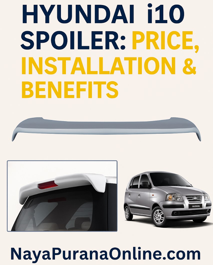 Hyundai i10 Spoiler: Price, Installation & Benefits