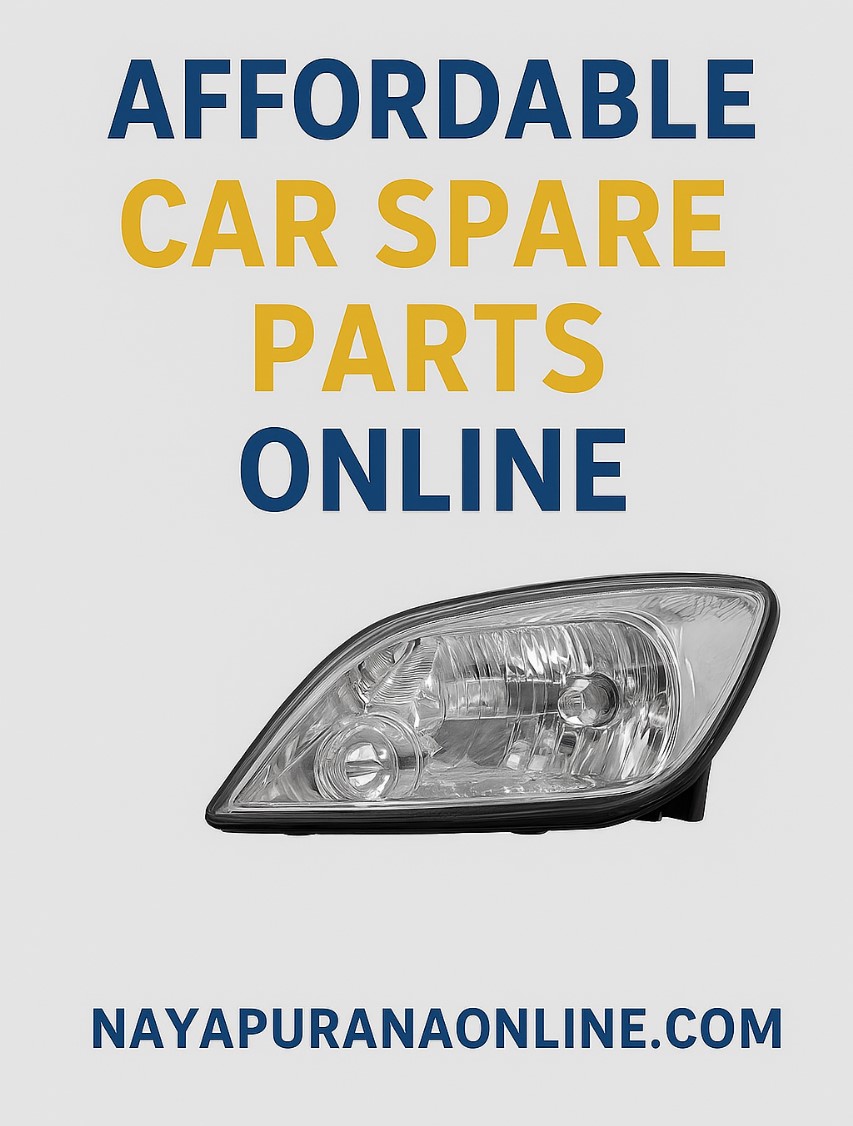 Where to Buy Affordable Car Spare Parts Online | Nayapurana