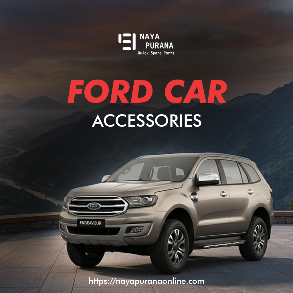 Complete Guide to Ford Car Accessories and Ford OEM Parts in India